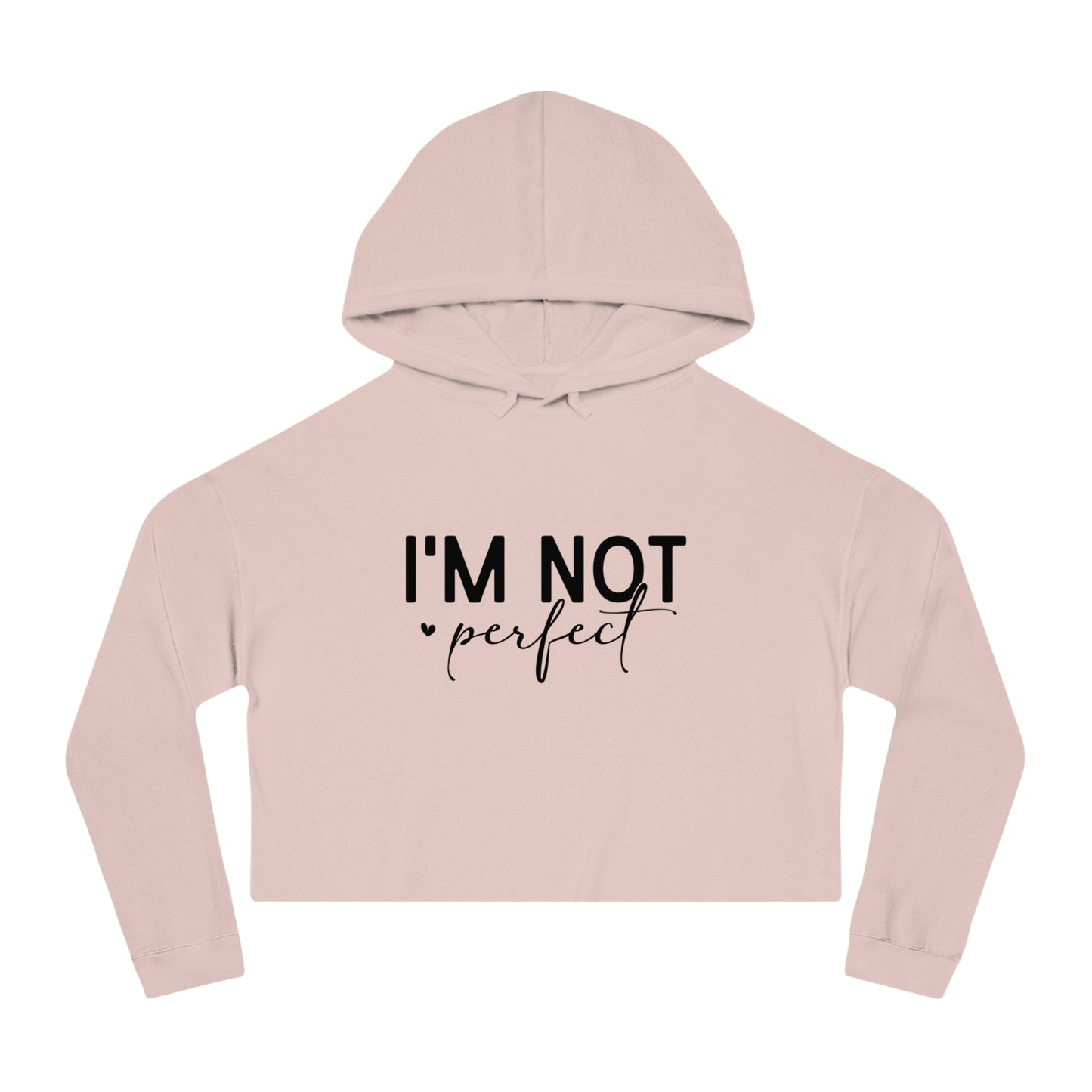 not perfect Cropped Hoodie