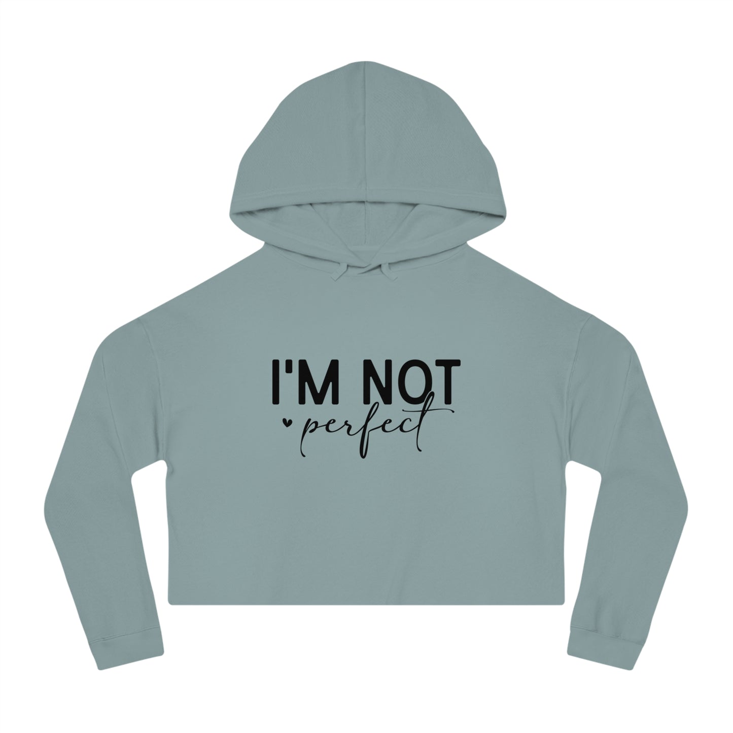 not perfect Cropped Hoodie