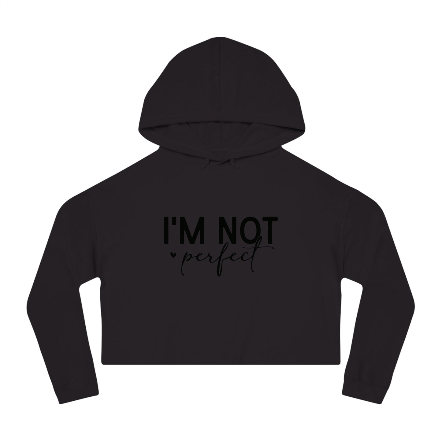 not perfect Cropped Hoodie